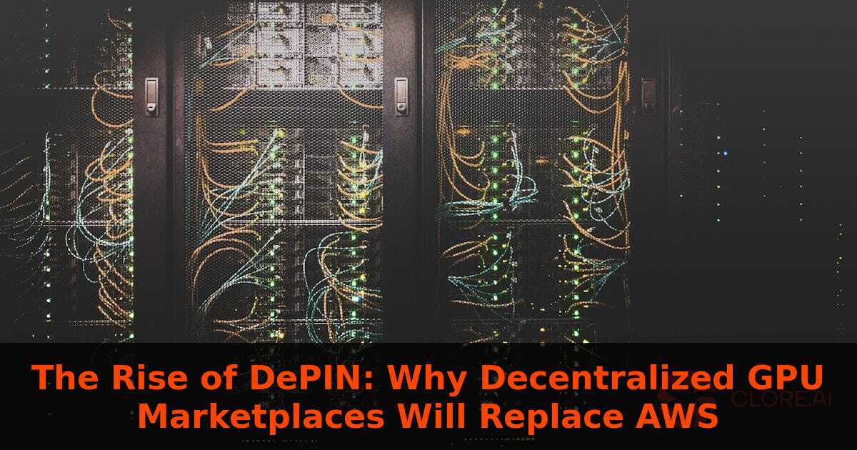 GPU Market DePIN: How 2026's Decentralized AI Compute Networks Are Reshaping Cloud Pricing